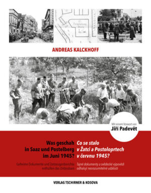 Was geschah in Saaz und Postelberg im Juni 1945? | Andreas Kalckhoff