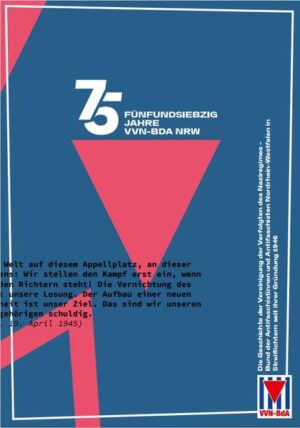 75 | Fünfundsiebzig Jahre VVN-BdA NRW | Manfred Demmer, Peter Baumöller, Günter Judick, Ulrich Sander, Christa Bröcher, Ortwin Bickhove-Swiderski, Detlef Peikert, Jochen Vogler, Falk Mikosch