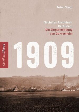 1909 - Nächster Anschluss: Großstadt | Peter Stegt