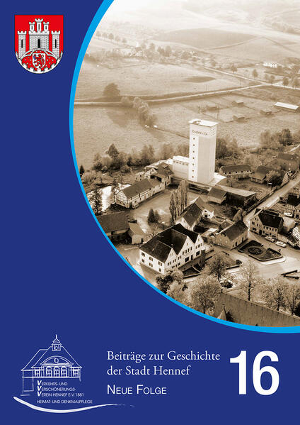 Beiträge zur Geschichte der Stadt Hennef - Neue Folge - Band 16 | Helmut Fischer, Gisela Rupprath, Markus Heiligers