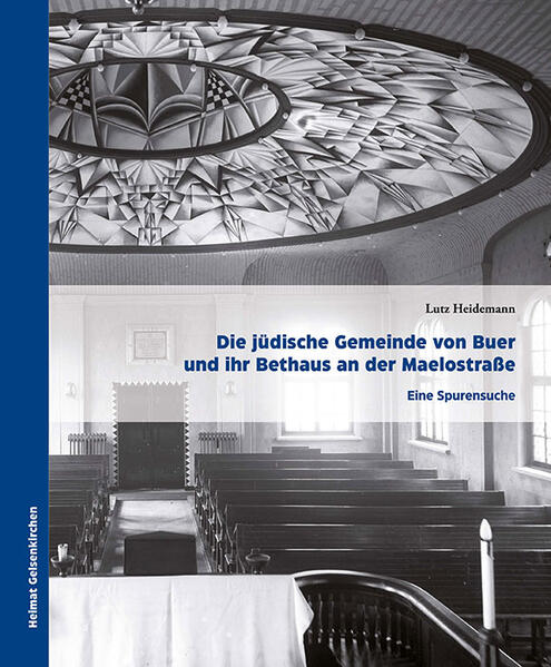 Die jüdische Gemeinde von Buer und ihr Bethaus an der Maelostrasße | Lutz Heidemann