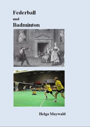 Federball und Badminton | Helga Maywald