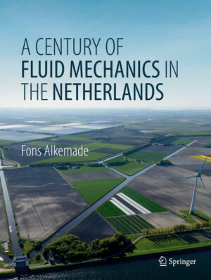 A Century of Fluid Mechanics in The Netherlands | Bundesamt für magische Wesen