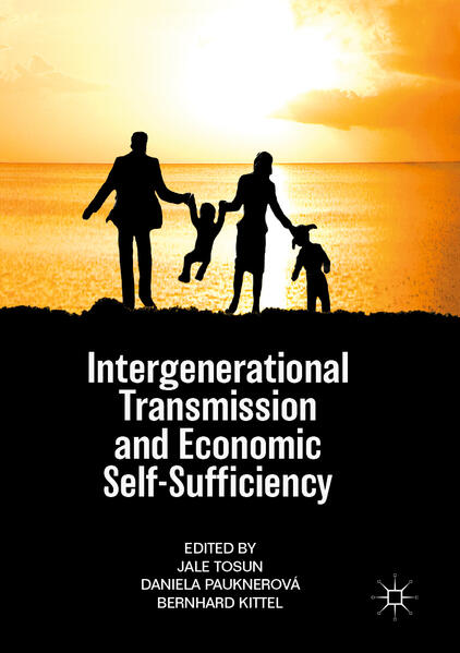 Intergenerational Transmission and Economic Self-Sufficiency | Jale Tosun, Daniela Pauknerová, Bernhard Kittel