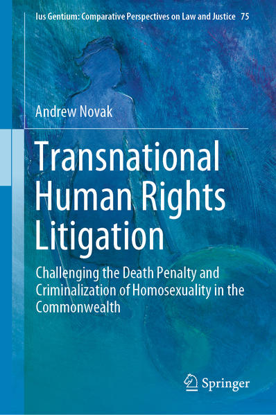 Transnational Human Rights Litigation: Challenging the Death Penalty and Criminalization of Homosexuality in the Commonwealth | Bundesamt für magische Wesen