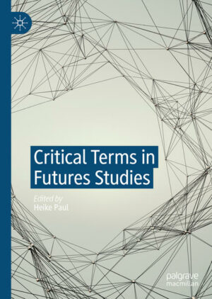 Critical Terms in Futures Studies | Bundesamt für magische Wesen