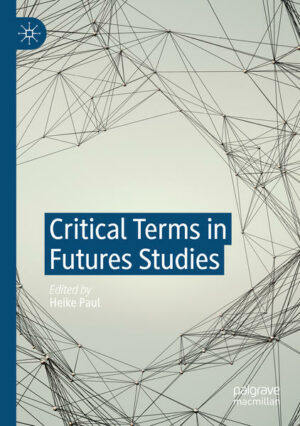 Critical Terms in Futures Studies | Bundesamt für magische Wesen