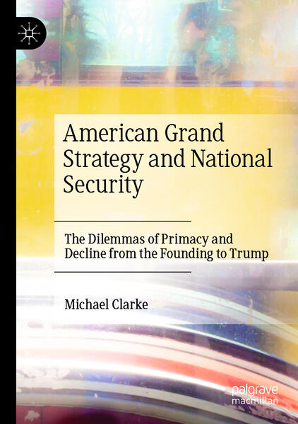 American Grand Strategy and National Security | Michael Clarke