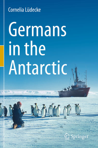 Germans in the Antarctic | Cornelia Lüdecke