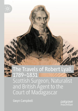 The Travels of Robert Lyall, 1789-1831 | Gwyn Campbell