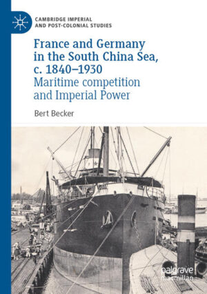 France and Germany in the South China Sea, c. 1840-1930 | Bert Becker