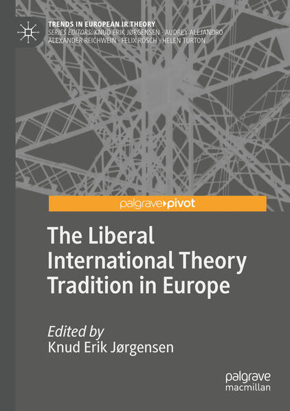The Liberal International Theory Tradition in Europe | Knud Erik Jørgensen