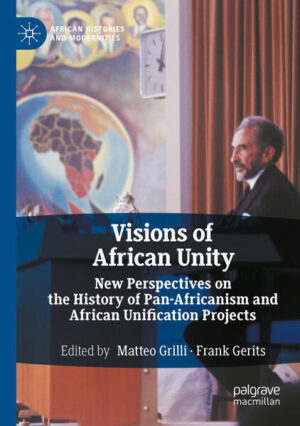 Visions of African Unity | Matteo Grilli, Frank Gerits