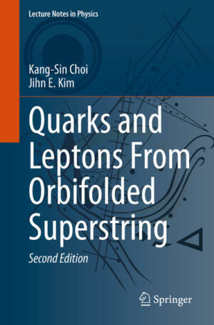 Quarks and Leptons From Orbifolded Superstring | Bundesamt für magische Wesen