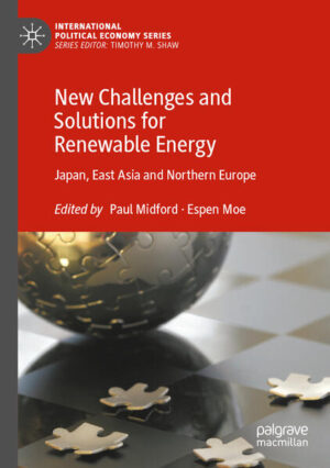 New Challenges and Solutions for Renewable Energy | Paul Midford, Espen Moe