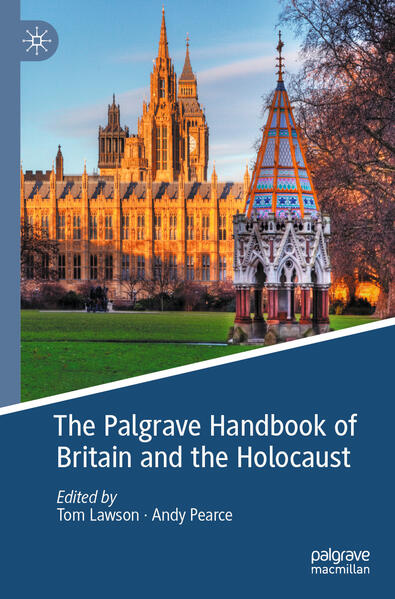The Palgrave Handbook of Britain and the Holocaust | Tom Lawson, Andy Pearce