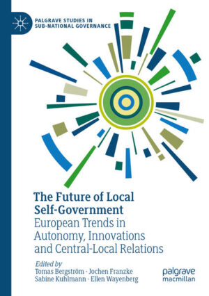 The Future of Local Self-Government | Tomas Bergström, Jochen Franzke, Sabine Kuhlmann, Ellen Wayenberg