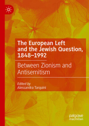 The European Left and the Jewish Question, 1848-1992 | Alessandra Tarquini