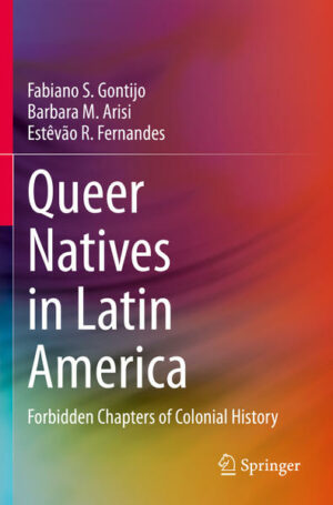 Queer Natives in Latin America: Forbidden Chapters of Colonial History | Bundesamt für magische Wesen