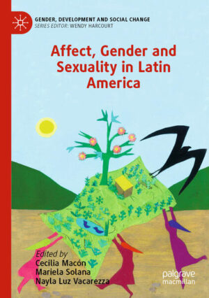 Affect, Gender and Sexuality in Latin America | Cecilia Macón, Mariela Solana, Nayla Luz Vacarezza