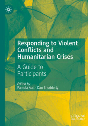 Responding to Violent Conflicts and Humanitarian Crises | Pamela Aall, Dan Snodderly