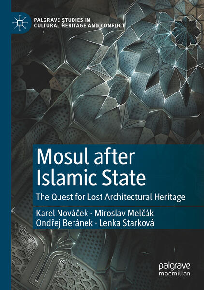 Mosul after Islamic State | Karel Nováček, Miroslav Melčák, Ondřej Beránek, Lenka Starková