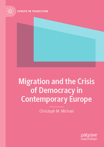Migration and the Crisis of Democracy in Contemporary Europe | Christoph M. Michael