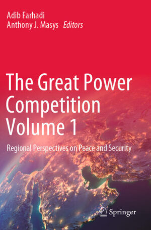 The Great Power Competition Volume 1 | Adib Farhadi, Anthony J. Masys