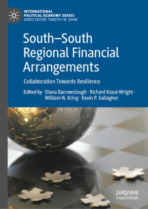 South—South Regional Financial Arrangements | Diana Barrowclough, Richard Kozul-Wright, William N. Kring, Kevin P. Gallagher