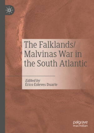 The Falklands/Malvinas War in the South Atlantic | Érico Esteves Duarte