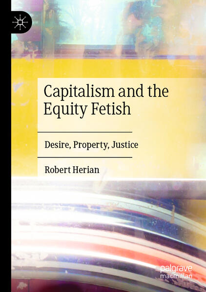 Capitalism and the Equity Fetish | Robert Herian