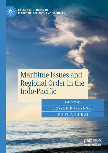 Maritime Issues and Regional Order in the Indo-Pacific | Leszek Buszynski, Do Thanh Hai