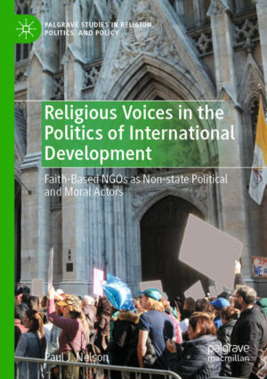 Religious Voices in the Politics of International Development | Paul J. Nelson
