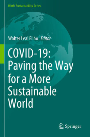 COVID-19: Paving the Way for a More Sustainable World | Walter Leal Filho
