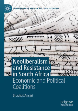 Neoliberalism and Resistance in South Africa | Shaukat Ansari