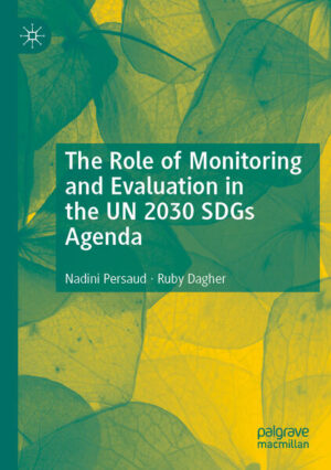 The Role of Monitoring and Evaluation in the UN 2030 SDGs Agenda | Nadini Persaud, Ruby Dagher