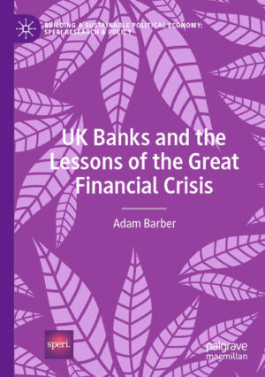 UK Banks and the Lessons of the Great Financial Crisis | Adam Barber