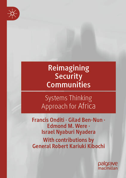 Reimagining Security Communities | Francis Onditi, Gilad Ben-Nun, Edmond M. Were, Israel Nyaburi Nyadera