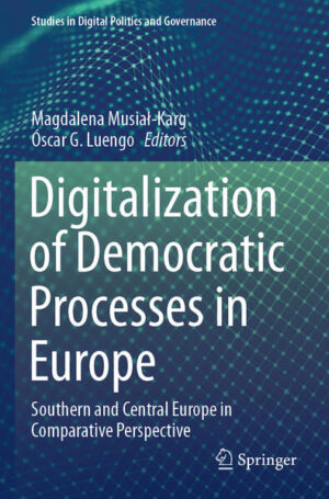 Digitalization of Democratic Processes in Europe | Magdalena Musiał-Karg, Óscar G. Luengo