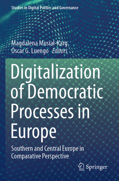 Digitalization of Democratic Processes in Europe | Magdalena Musiał-Karg, Óscar G. Luengo