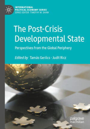 The Post-Crisis Developmental State | Tamás Gerőcs, Judit Ricz