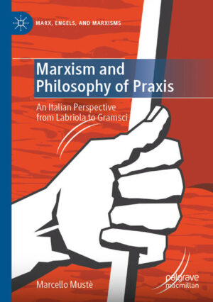 Marxism and Philosophy of Praxis | Marcello Mustè