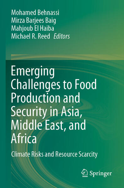 Emerging Challenges to Food Production and Security in Asia, Middle East, and Africa | Mohamed Behnassi, Mirza Barjees Baig, Mahjoub El Haiba, Michael R. Reed