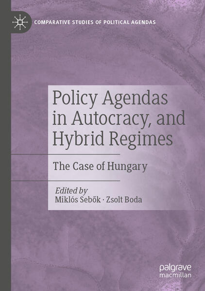 Policy Agendas in Autocracy, and Hybrid Regimes | Miklós Sebők, Zsolt Boda