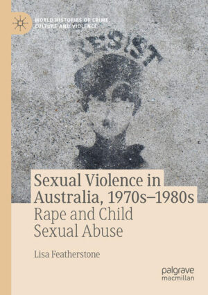 Sexual Violence in Australia, 1970s-1980s | Lisa Featherstone