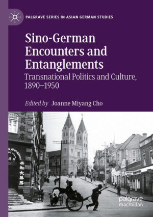 Sino-German Encounters and Entanglements | Joanne Miyang Cho