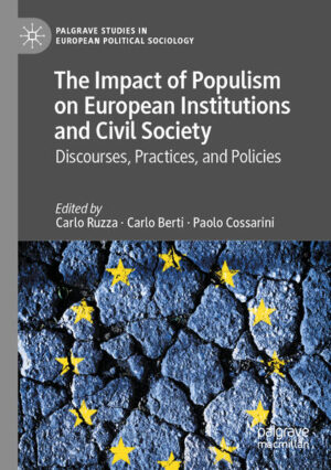 The Impact of Populism on European Institutions and Civil Society | Carlo Ruzza, Carlo Berti, Paolo Cossarini