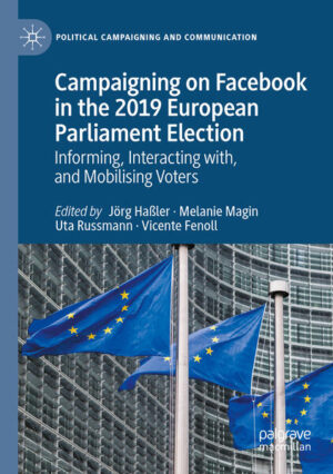 Campaigning on Facebook in the 2019 European Parliament Election | Jörg Haßler, Melanie Magin, Uta Russmann, Vicente Fenoll