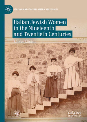 Italian Jewish Women in the Nineteenth and Twentieth Centuries | Monica Miniati