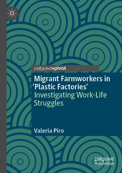 Migrant Farmworkers in 'Plastic Factories’ | Valeria Piro